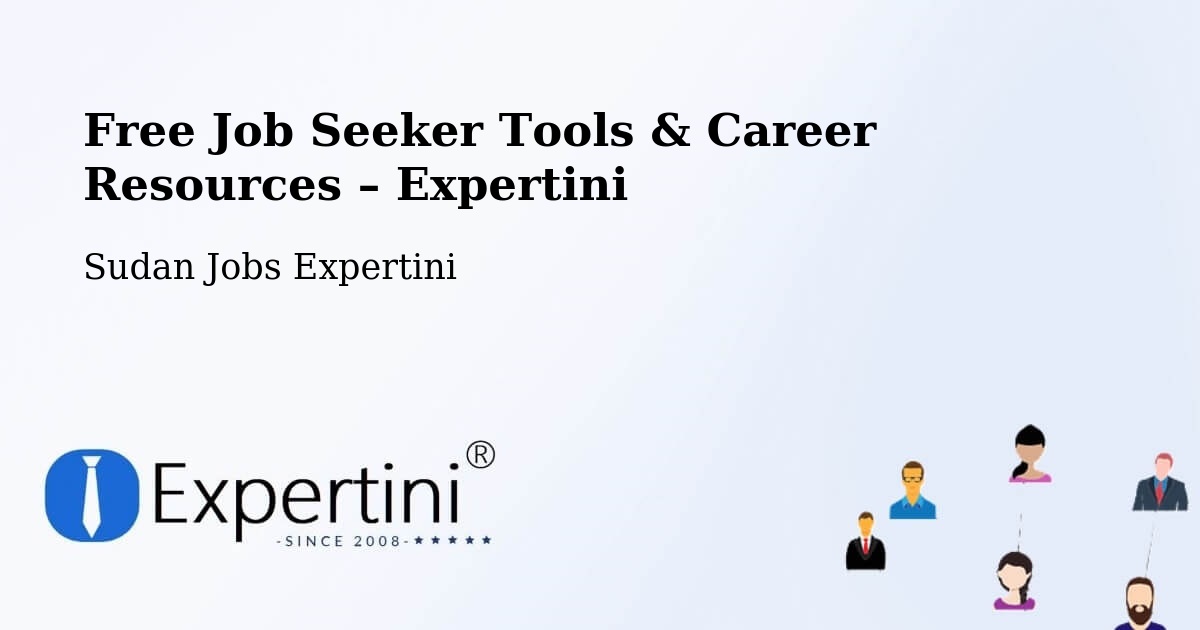 Free Job Seeker Tools & Career Resources – Wagar - Wagar, Sudan Jobs Expertini